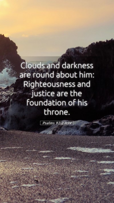 Picture 05 - Psalms 97:2 ASV Mobile Phone Wallpaper - Clouds and darkness are round about him: - Mobile Bible Verse Wallpaper
