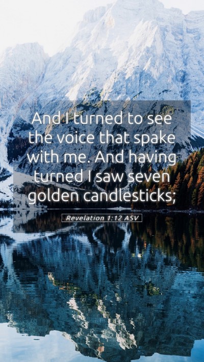 Picture 05 - Revelation 1:12 ASV Mobile Phone Wallpaper - And I turned to see the voice that spake with me. - Mobile Bible Verse Wallpaper