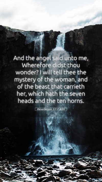 Picture 05 - Revelation 17:7 ASV Mobile Phone Wallpaper - And the angel said unto me, Wherefore didst thou - Mobile Bible Verse Wallpaper