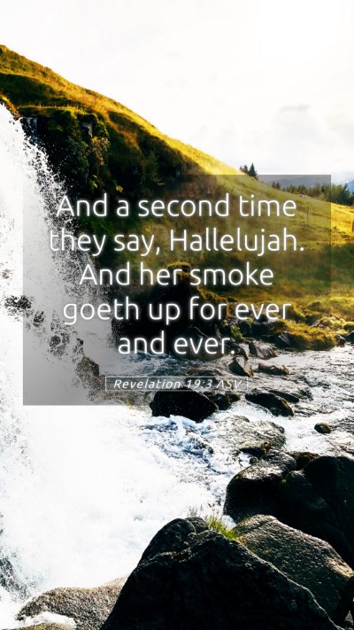 Picture 05 - Revelation 19:3 ASV Mobile Phone Wallpaper - And a second time they say, Hallelujah. And her - Mobile Bible Verse Wallpaper