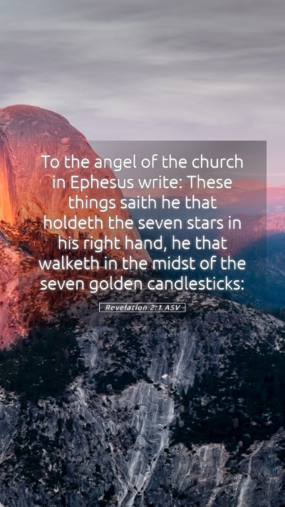 Picture 05 - Revelation 2:1 ASV Mobile Phone Wallpaper - To the angel of the church in Ephesus write: - Mobile Bible Verse Wallpaper