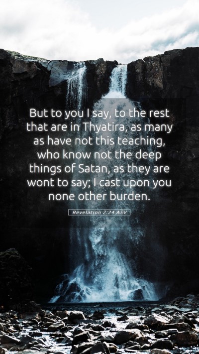 Picture 05 - Revelation 2:24 ASV Mobile Phone Wallpaper - But to you I say, to the rest that are in - Mobile Bible Verse Wallpaper