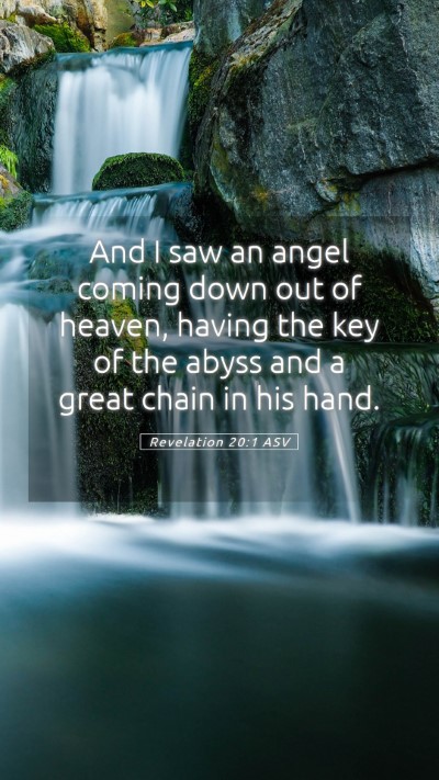 Picture 05 - Revelation 20:1 ASV Mobile Phone Wallpaper - And I saw an angel coming down out of heaven, - Mobile Bible Verse Wallpaper