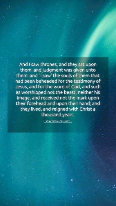 Picture 05 - Revelation 20:4 ASV Mobile Phone Wallpaper - And I saw thrones, and they sat upon them, and - Mobile Bible Verse Wallpaper
