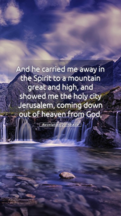 Picture 05 - Revelation 21:10 ASV Mobile Phone Wallpaper - And he carried me away in the Spirit to a - Mobile Bible Verse Wallpaper