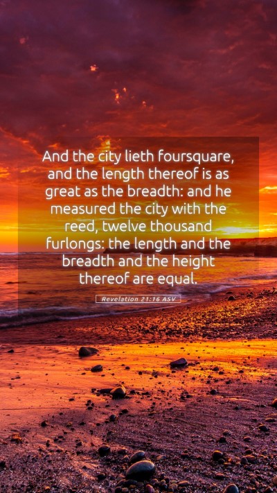 Picture 05 - Revelation 21:16 ASV Mobile Phone Wallpaper - And the city lieth foursquare, and the length - Mobile Bible Verse Wallpaper