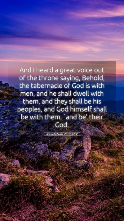Picture 05 - Revelation 21:3 ASV Mobile Phone Wallpaper - And I heard a great voice out of the throne - Mobile Bible Verse Wallpaper