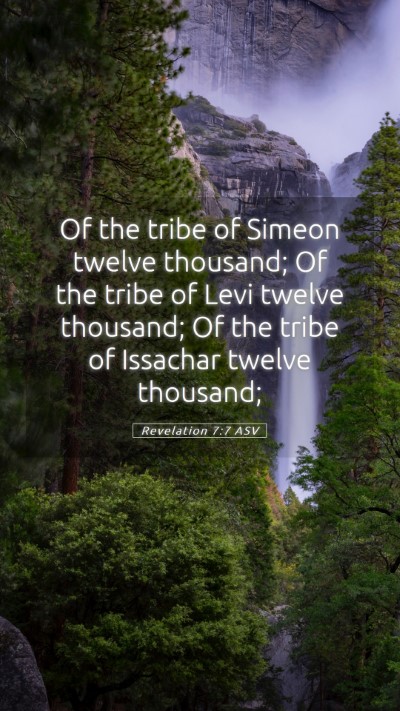 Picture 05 - Revelation 7:7 ASV Mobile Phone Wallpaper - Of the tribe of Simeon twelve thousand; Of the - Mobile Bible Verse Wallpaper