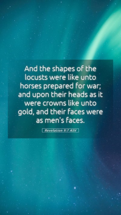 Picture 05 - Revelation 9:7 ASV Mobile Phone Wallpaper - And the shapes of the locusts were like unto - Mobile Bible Verse Wallpaper
