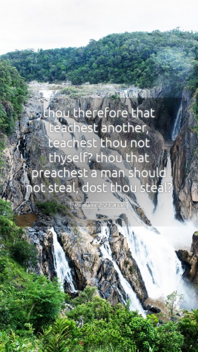Picture 05 - Romans 2:21 ASV Mobile Phone Wallpaper - thou therefore that teachest another, teachest - Mobile Bible Verse Wallpaper