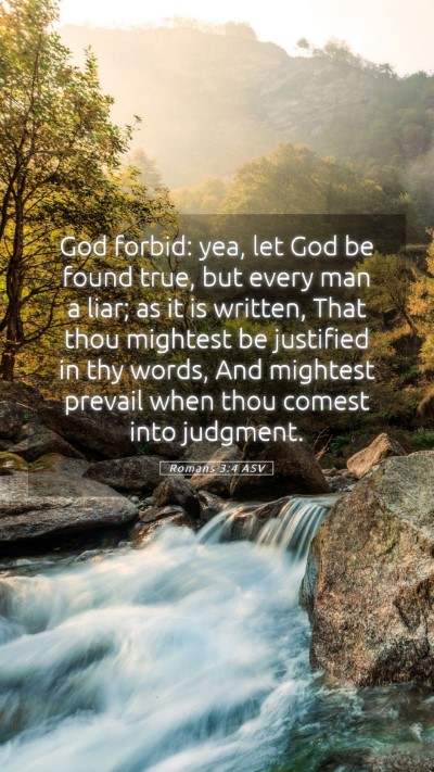 Picture 05 - Romans 3:4 ASV Mobile Phone Wallpaper - God forbid: yea, let God be found true, but every - Mobile Bible Verse Wallpaper