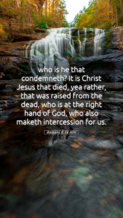Picture 05 - Romans 8:34 ASV Mobile Phone Wallpaper - who is he that condemneth? It is Christ Jesus - Mobile Bible Verse Wallpaper