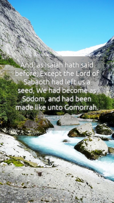 Picture 05 - Romans 9:29 ASV Mobile Phone Wallpaper - And, as Isaiah hath said before, Except the Lord - Mobile Bible Verse Wallpaper