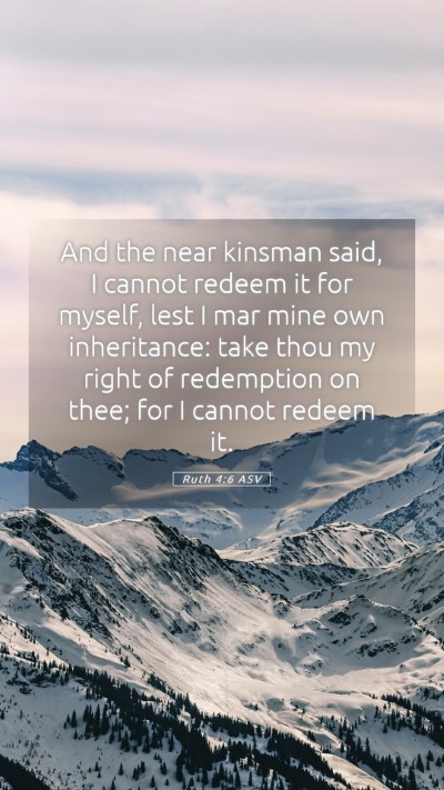 Picture 05 - Ruth 4:6 ASV Mobile Phone Wallpaper - And the near kinsman said, I cannot redeem it for - Mobile Bible Verse Wallpaper