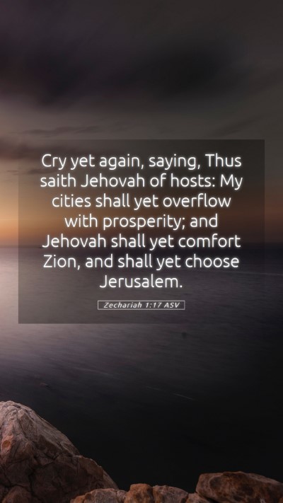 Picture 05 - Zechariah 1:17 ASV Mobile Phone Wallpaper - Cry yet again, saying, Thus saith Jehovah of - Mobile Bible Verse Wallpaper