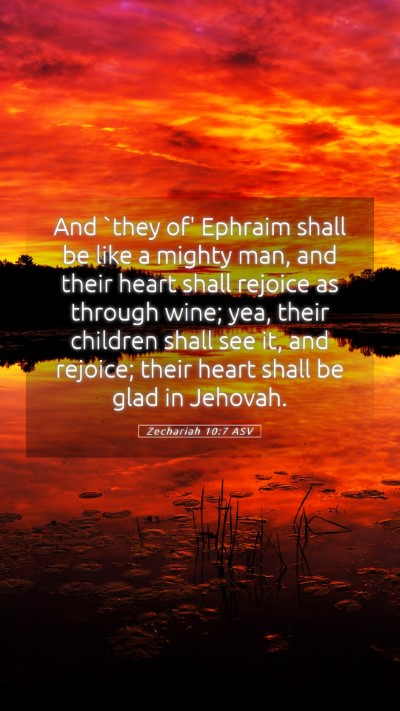 Picture 05 - Zechariah 10:7 ASV Mobile Phone Wallpaper - And `they of' Ephraim shall be like a mighty man, - Mobile Bible Verse Wallpaper