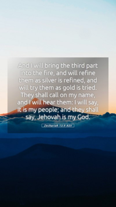 Picture 05 - Zechariah 13:9 ASV Mobile Phone Wallpaper - And I will bring the third part into the fire, - Mobile Bible Verse Wallpaper