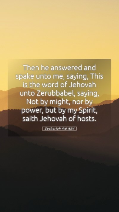 Picture 05 - Zechariah 4:6 ASV Mobile Phone Wallpaper - Then he answered and spake unto me, saying, This - Mobile Bible Verse Wallpaper