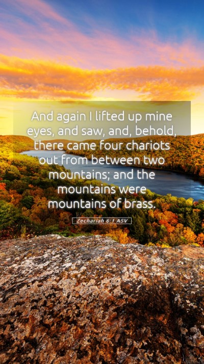 Picture 05 - Zechariah 6:1 ASV Mobile Phone Wallpaper - And again I lifted up mine eyes, and saw, and, - Mobile Bible Verse Wallpaper