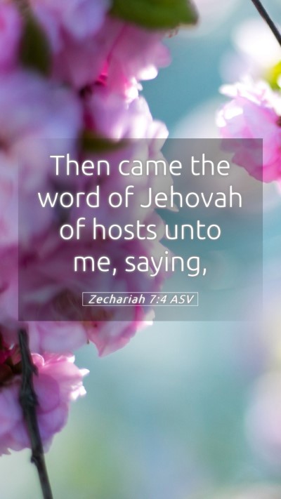 Picture 05 - Zechariah 7:4 ASV Mobile Phone Wallpaper - Then came the word of Jehovah of hosts unto me, - Mobile Bible Verse Wallpaper