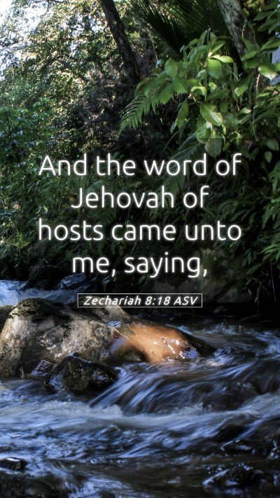 Picture 05 - Zechariah 8:18 ASV Mobile Phone Wallpaper - And the word of Jehovah of hosts came unto me, - Mobile Bible Verse Wallpaper