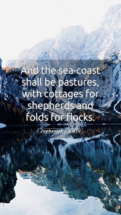 Picture 05 - Zephaniah 2:6 ASV Mobile Phone Wallpaper - And the sea-coast shall be pastures, with - Mobile Bible Verse Wallpaper