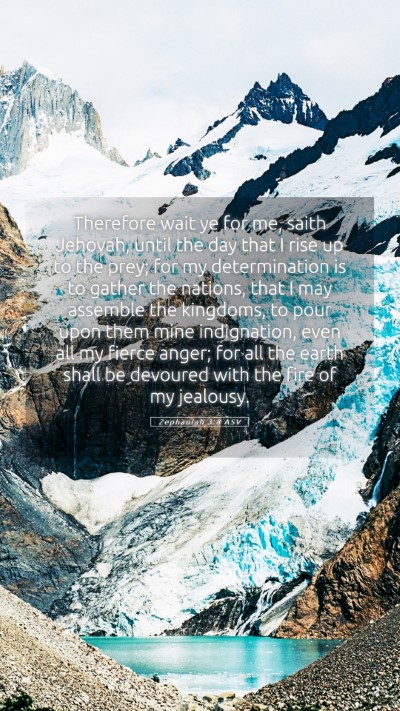 Picture 05 - Zephaniah 3:8 ASV Mobile Phone Wallpaper - Therefore wait ye for me, saith Jehovah, until - Mobile Bible Verse Wallpaper