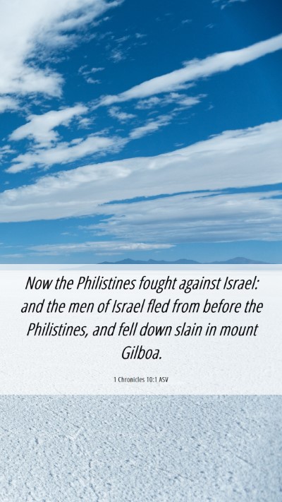 Picture 06 - 1 Chronicles 10:1 ASV Mobile Phone Wallpaper - Now the Philistines fought against Israel: and - Mobile Bible Verse Wallpaper