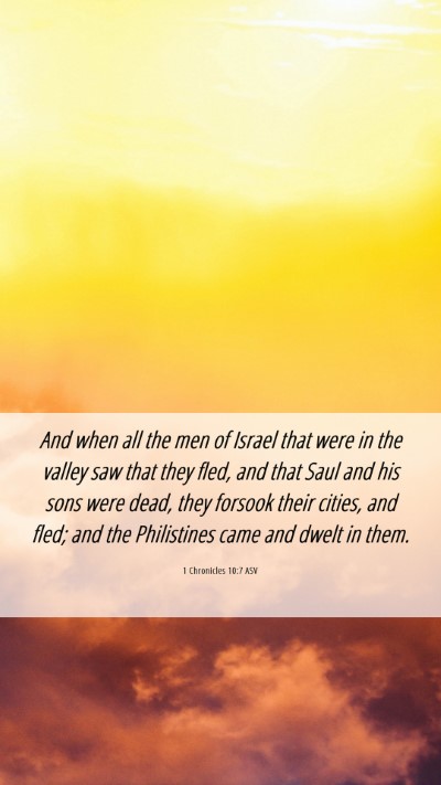 Picture 06 - 1 Chronicles 10:7 ASV Mobile Phone Wallpaper - And when all the men of Israel that were in the - Mobile Bible Verse Wallpaper