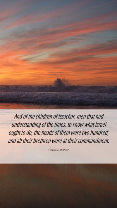 Picture 06 - 1 Chronicles 12:32 ASV Mobile Phone Wallpaper - And of the children of Issachar, men that had - Mobile Bible Verse Wallpaper