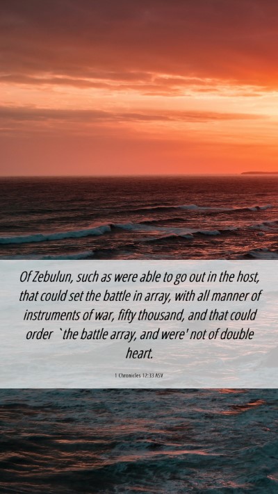 Picture 06 - 1 Chronicles 12:33 ASV Mobile Phone Wallpaper - Of Zebulun, such as were able to go out in the - Mobile Bible Verse Wallpaper