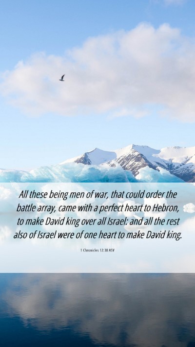 Picture 06 - 1 Chronicles 12:38 ASV Mobile Phone Wallpaper - All these being men of war, that could order the - Mobile Bible Verse Wallpaper