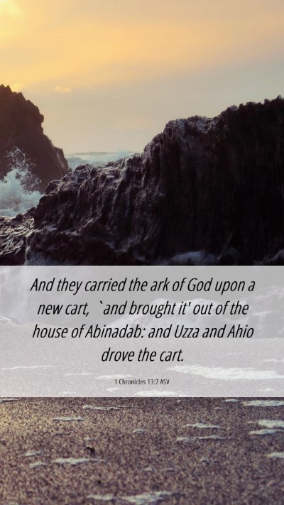 Picture 06 - 1 Chronicles 13:7 ASV Mobile Phone Wallpaper - And they carried the ark of God upon a new cart, - Mobile Bible Verse Wallpaper
