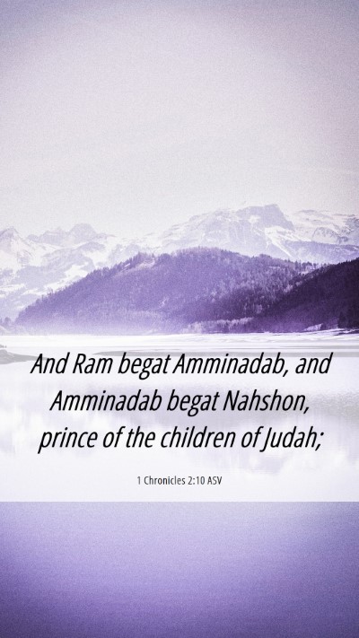 Picture 06 - 1 Chronicles 2:10 ASV Mobile Phone Wallpaper - And Ram begat Amminadab, and Amminadab begat - Mobile Bible Verse Wallpaper