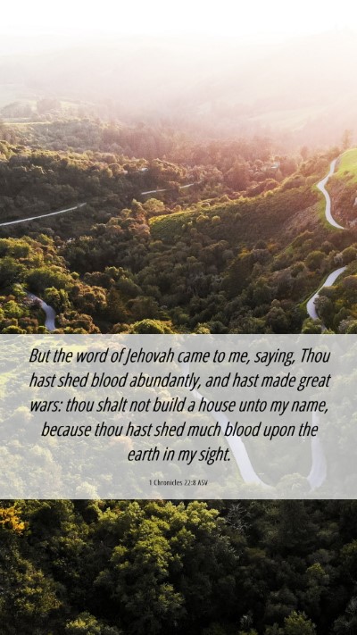 Picture 06 - 1 Chronicles 22:8 ASV Mobile Phone Wallpaper - But the word of Jehovah came to me, saying, Thou - Mobile Bible Verse Wallpaper