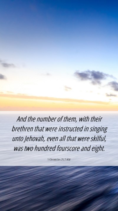 Picture 06 - 1 Chronicles 25:7 ASV Mobile Phone Wallpaper - And the number of them, with their brethren that - Mobile Bible Verse Wallpaper