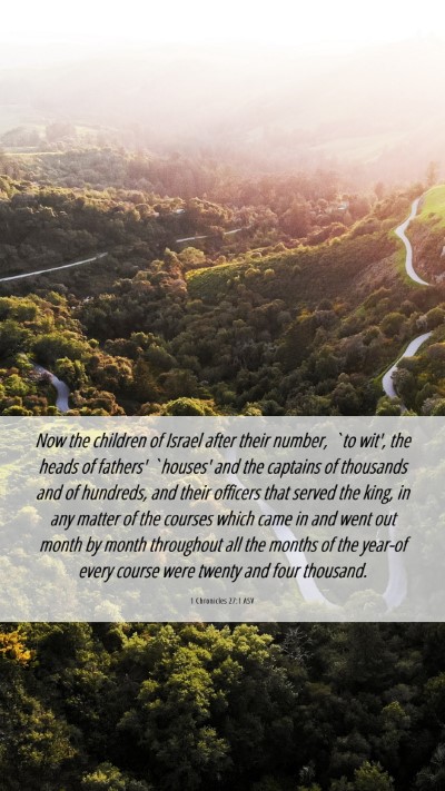 Picture 06 - 1 Chronicles 27:1 ASV Mobile Phone Wallpaper - Now the children of Israel after their number, - Mobile Bible Verse Wallpaper
