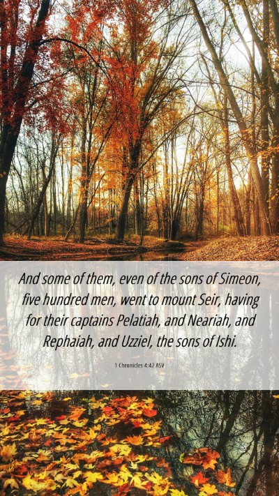 Picture 06 - 1 Chronicles 4:42 ASV Mobile Phone Wallpaper - And some of them, even of the sons of Simeon, - Mobile Bible Verse Wallpaper