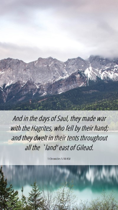 Picture 06 - 1 Chronicles 5:10 ASV Mobile Phone Wallpaper - And in the days of Saul, they made war with the - Mobile Bible Verse Wallpaper