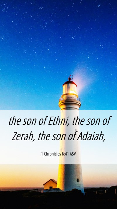 Picture 06 - 1 Chronicles 6:41 ASV Mobile Phone Wallpaper - the son of Ethni, the son of Zerah, the son of - Mobile Bible Verse Wallpaper