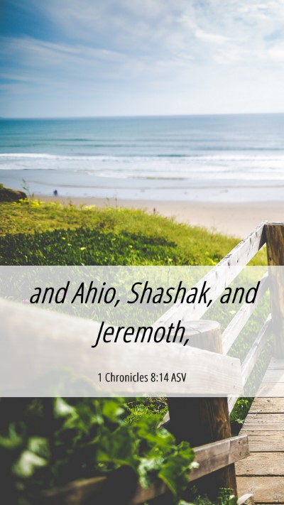 Picture 06 - 1 Chronicles 8:14 ASV Mobile Phone Wallpaper - and Ahio, Shashak, and - Mobile Bible Verse Wallpaper