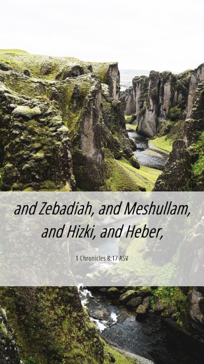 Picture 06 - 1 Chronicles 8:17 ASV Mobile Phone Wallpaper - and Zebadiah, and Meshullam, and Hizki, and - Mobile Bible Verse Wallpaper