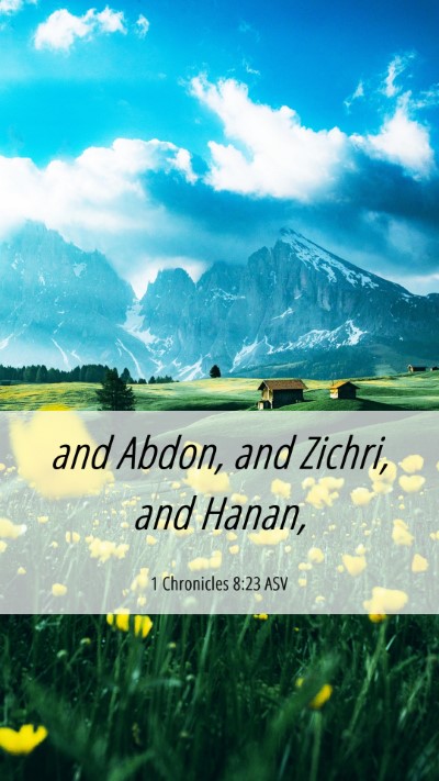 Picture 06 - 1 Chronicles 8:23 ASV Mobile Phone Wallpaper - and Abdon, and Zichri, and - Mobile Bible Verse Wallpaper