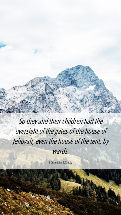 Picture 06 - 1 Chronicles 9:23 ASV Mobile Phone Wallpaper - So they and their children had the oversight of - Mobile Bible Verse Wallpaper