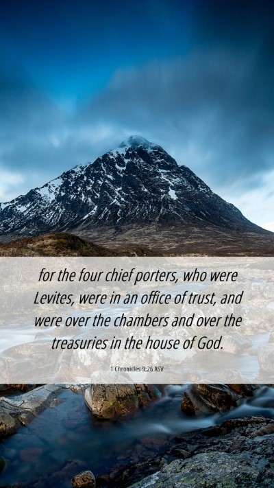 Picture 06 - 1 Chronicles 9:26 ASV Mobile Phone Wallpaper - for the four chief porters, who were Levites, - Mobile Bible Verse Wallpaper