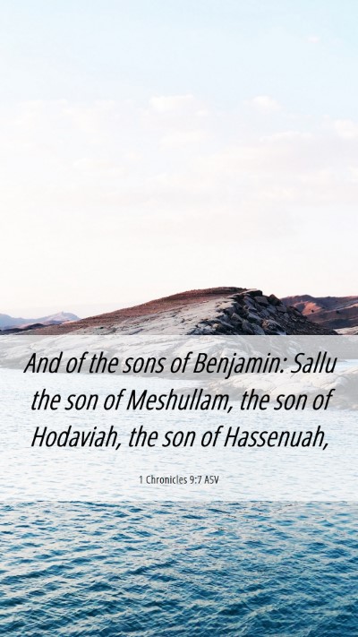 Picture 06 - 1 Chronicles 9:7 ASV Mobile Phone Wallpaper - And of the sons of Benjamin: Sallu the son of - Mobile Bible Verse Wallpaper