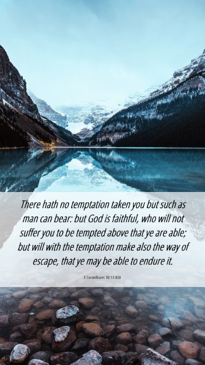 Picture 06 - 1 Corinthians 10:13 ASV Mobile Phone Wallpaper - There hath no temptation taken you but such as - Mobile Bible Verse Wallpaper