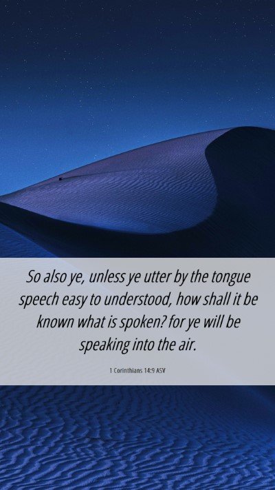 Picture 06 - 1 Corinthians 14:9 ASV Mobile Phone Wallpaper - So also ye, unless ye utter by the tongue speech - Mobile Bible Verse Wallpaper