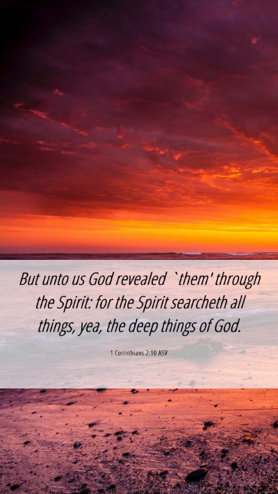 Picture 06 - 1 Corinthians 2:10 ASV Mobile Phone Wallpaper - But unto us God revealed `them' through the - Mobile Bible Verse Wallpaper