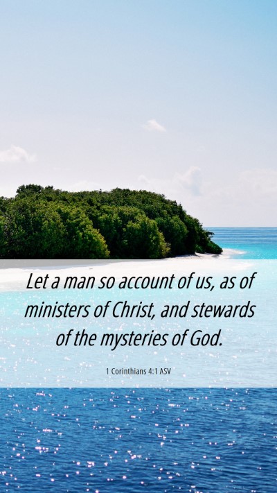 Picture 06 - 1 Corinthians 4:1 ASV Mobile Phone Wallpaper - Let a man so account of us, as of ministers of - Mobile Bible Verse Wallpaper
